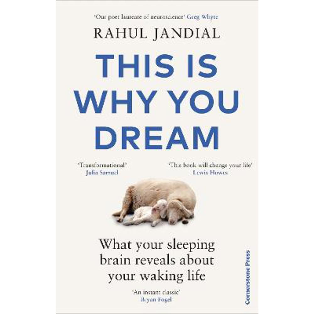 This Is Why You Dream: What your sleeping brain reveals about your waking life (Hardback) - Rahul Jandial